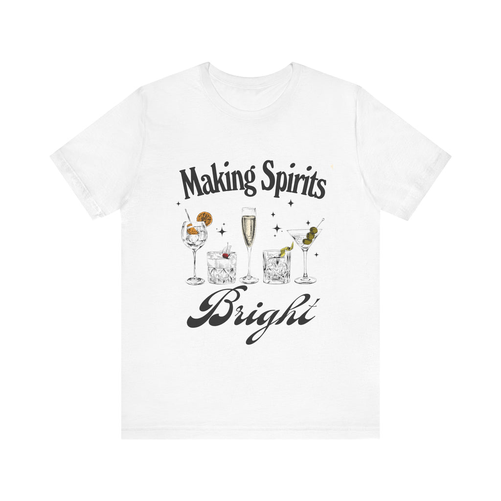 Making Spirits Bright T-Shirt – Holiday Cocktail Graphic Tee